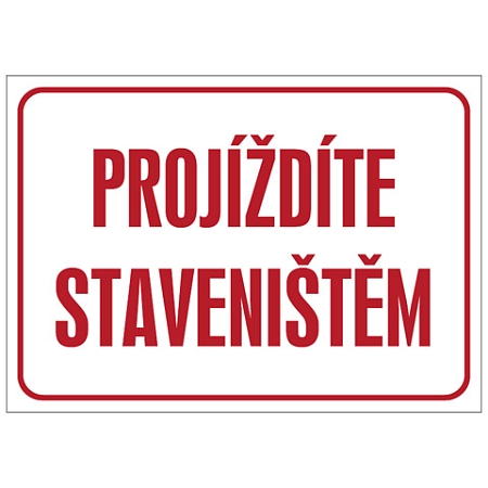 Značka Projíždíte staveništěm